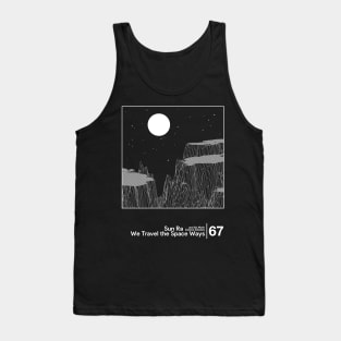 Sun Ra - We Travel the Space Ways / Minimal Style Graphic Artwork Design Tank Top